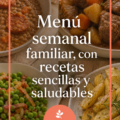 Un menu hebdomadaire avec des recettes saines pour toute la famille