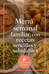 Un menu hebdomadaire avec des recettes saines pour toute la famille