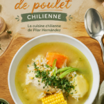Cazuela de pollo chilienne, un plat familial coloré avec des légumes et du poulet.