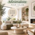 Salon minimaliste avec des couleurs neutres et un mobilier épuré.