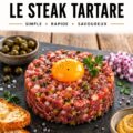 Un steak tartare parfaitement préparé, servi avec des accompagnements frais.